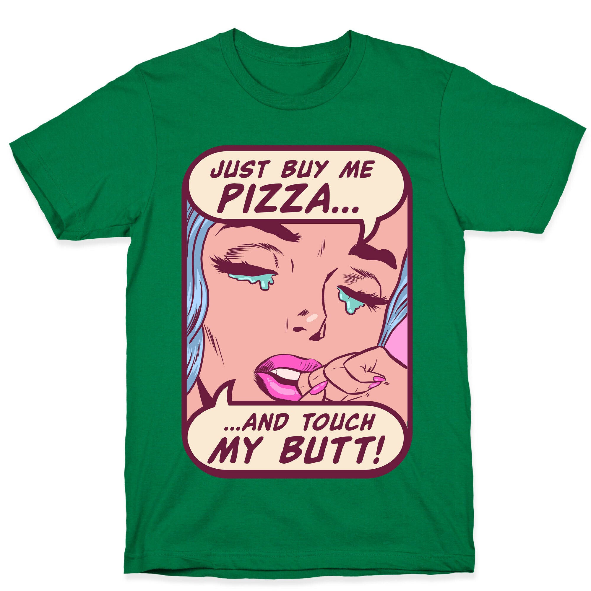 Just Buy My Pizza And Touch My Butt- vintage comics T-Shirt